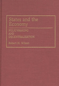 Hardcover States and the Economy: Policymaking and Decentralization Book
