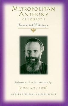 Metropolitan Anthony of Sourozh: Essential Writings - Book  of the Modern Spiritual Masters