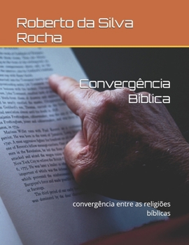 Paperback Convergência Bíblica: convergência entre as religiões bíblicas [Portuguese] Book