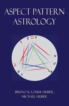 Paperback Aspect Pattern Astrology: A New Holistic Horoscope Interpretation Method Book
