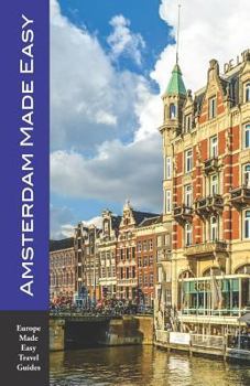 Paperback Amsterdam Made Easy: Walks and Sights of Amsterdam (Europe Made Easy) Book