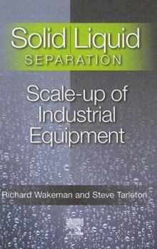 Hardcover Solid/Liquid Separation: Scale-Up of Industrial Equipment Book
