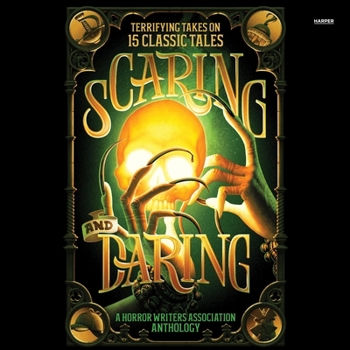 MP3 CD Scaring and Daring: Terrifying Takes on 15 Classic Tales: A Horror Writers Association Anthology Book