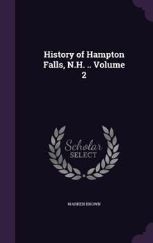 Hardcover History of Hampton Falls, N.H. .. Volume 2 Book