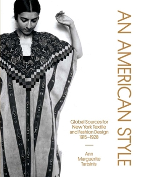 Paperback An American Style: Global Sources for New York Textile and Fashion Design, 1915-1928 Book