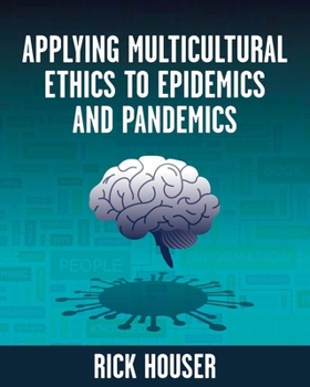 Paperback Applying Multicultural Ethics to Epidemics and Pandemics Book