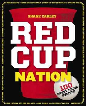 Paperback Red Cup Nation: 100 Party Drink Recipes Book