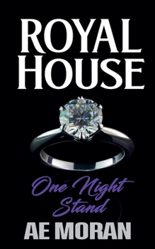 One Night Stand: A Steamy Modern Royal Wedding Prince and Princess Contemporary Romance (Royal House Series)