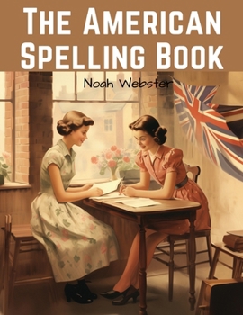 Paperback The American Spelling Book: Blue-backed Speller Book