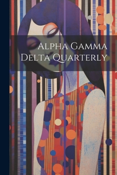 Paperback Alpha Gamma Delta Quarterly Book