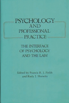 Hardcover Psychology and Professional Practice: The Interface of Psychology and the Law Book