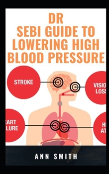 Paperback Dr Sebi Guide to Lowering High Blood Pressure Book