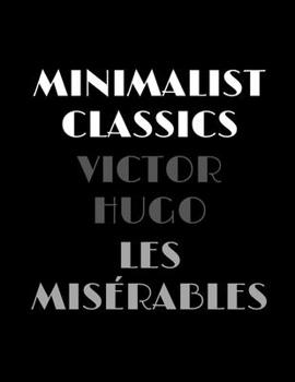 Les Misérables (Minimalist Classics)