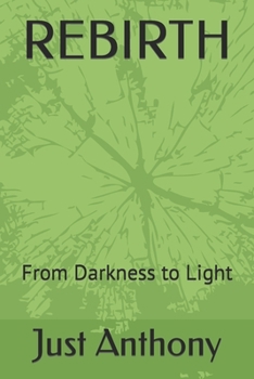 Paperback Rebirth: From Darkness to Light Book