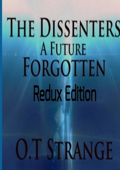 Paperback The Dissenters - A Future Forgotten Book