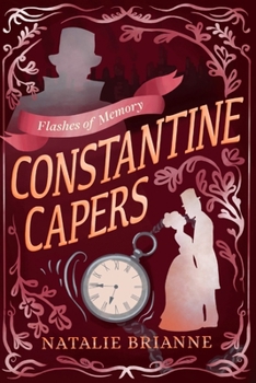 Constantine Capers: Flashes of Memory: Flashes of Memory - Book #2 of the Constantine Capers