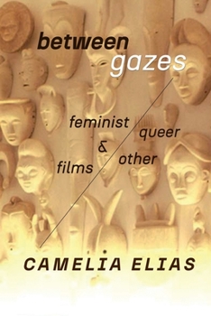 Paperback Between Gazes: Feminist, Queer, and 'Other' Films Book