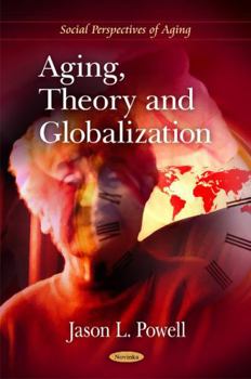 Paperback Aging, Theory & Globalization Book