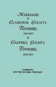 Marriages of Claiborne County, Tennessee, 1838-1850 & Campbell County, Tennessee, 1838-1853 (#6342)