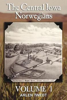 Paperback The Central Iowa Norwegians, Volume 1 Book