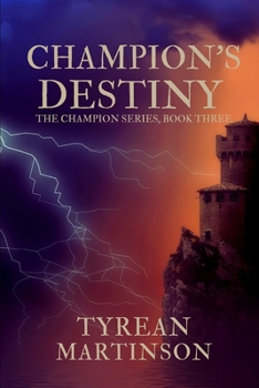 Champion's Destiny - Book #3 of the Champion Trilogy