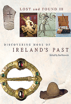 Paperback Lost and Found III: Rediscovering More of Ireland's Past Book