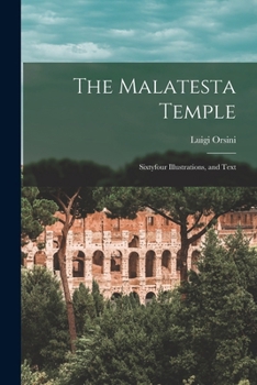 Paperback The Malatesta Temple; Sixtyfour Illustrations, and Text Book