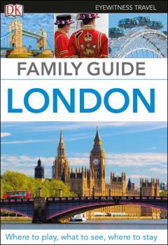 DK Eyewitness Family Guide London - Book  of the Eyewitness Family Travel Guides