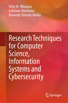 Hardcover Research Techniques for Computer Science, Information Systems and Cybersecurity Book