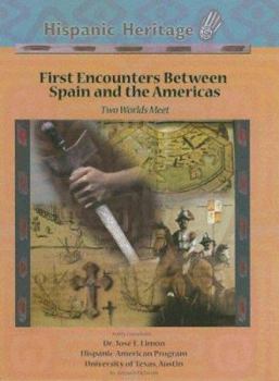 Library Binding First Encounters Between Spain and the Americas: Two Worlds Meet Book