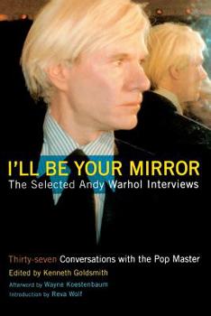 Paperback I'll Be Your Mirror: The Selected Andy Warhol Interviews Book