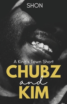 Paperback Chubz & Kim: A King's Town Short Book