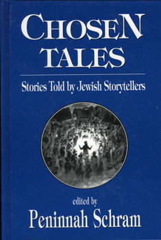 Hardcover Chosen Tales: Stories Told by Jewish Storytellers Book