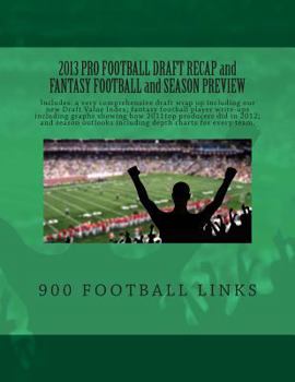 Paperback 2013 Pro Football Draft Recap and Fantasy Football and Season Preview: From www.900FootballLinks.NET Book