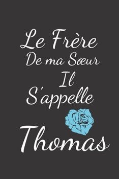 Le Frère de ma sœur Il s'appelle Thomas (French Edition)