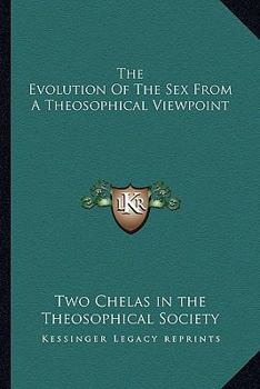 Paperback The Evolution Of The Sex From A Theosophical Viewpoint Book