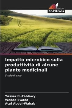 Paperback Impatto microbico sulla produttività di alcune piante medicinali [Italian] Book