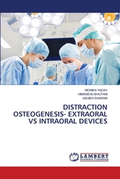 Distraction Osteogenesis- Extraoral Vs Intraoral Devices