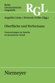 Paperback Oberfläche Und Performanz: Untersuchungen Zur Sprache ALS Dynamischer Gestalt [German] Book
