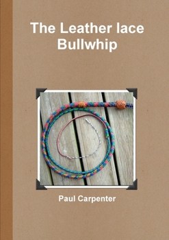 Paperback The Leather lace Bullwhip Book