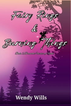 Fairy Rings & Burning Things: Book #2 Bramble Fairies Series (Bramble Fairies of Sidhe)