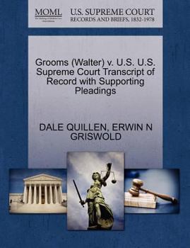 Paperback Grooms (Walter) V. U.S. U.S. Supreme Court Transcript of Record with Supporting Pleadings Book