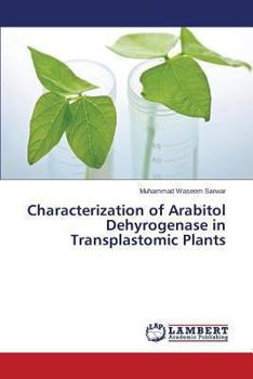 Paperback Characterization of Arabitol Dehyrogenase in Transplastomic Plants Book