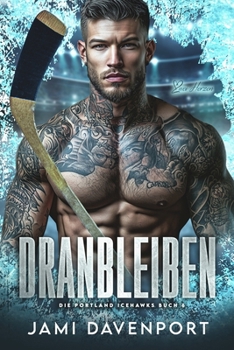 Paperback Dranbleiben: Eine Hockey-Romanze mit Neuanfang [German] Book
