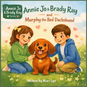Paperback Annie Jo & Brady Ray and Murphy the Red Dachshund Book