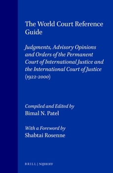 The World Court Reference Guide:Judgment, Advisory Opinions and Order of the Permanent Court