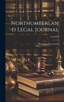 Hardcover Northumberland Legal Journal; Volume 2 Book