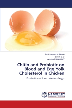 Paperback Chitin and Probiotic on Blood and Egg Yolk Cholesterol in Chicken Book