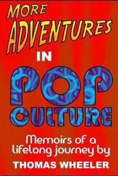Paperback More Adventures in Pop Culture: Memoirs of a Lifelong Journey Book