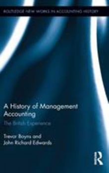 Hardcover A History of Management Accounting: The British Experience Book
